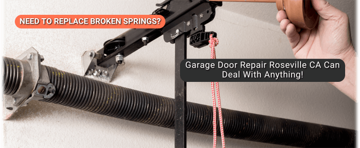 Broken Garage Door Spring Roseville CA